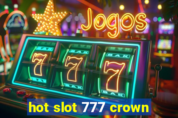 hot slot 777 crown