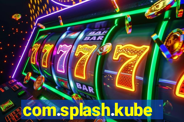 com.splash.kubetcontrollight186.