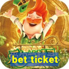 bet ticket