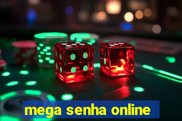 mega senha online