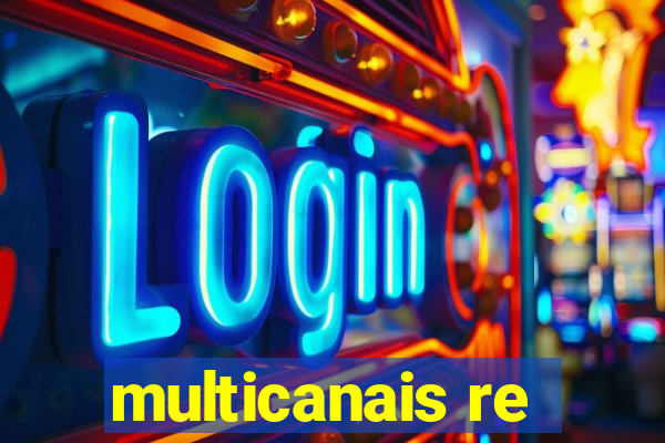 multicanais re