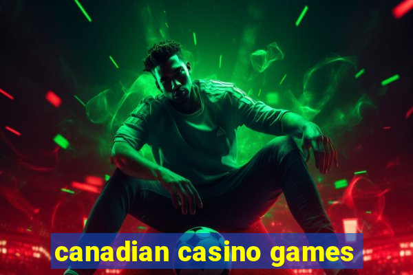 canadian casino games