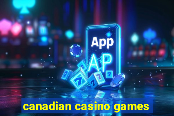 canadian casino games