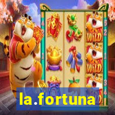 la.fortuna