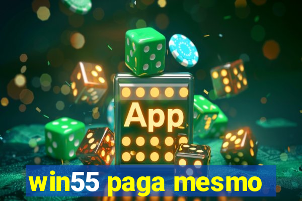 win55 paga mesmo