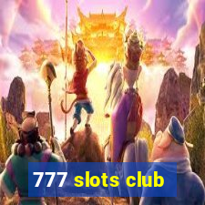 777 slots club