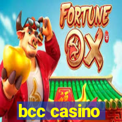 bcc casino