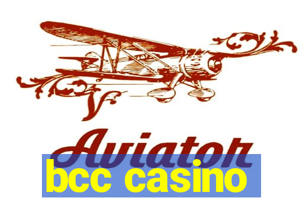 bcc casino