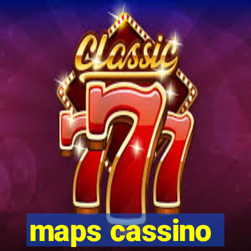 maps cassino