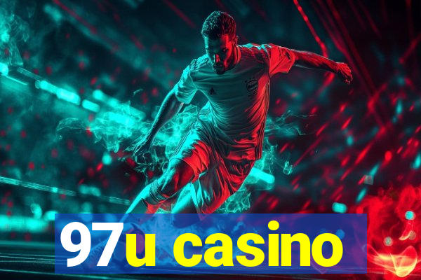 97u casino