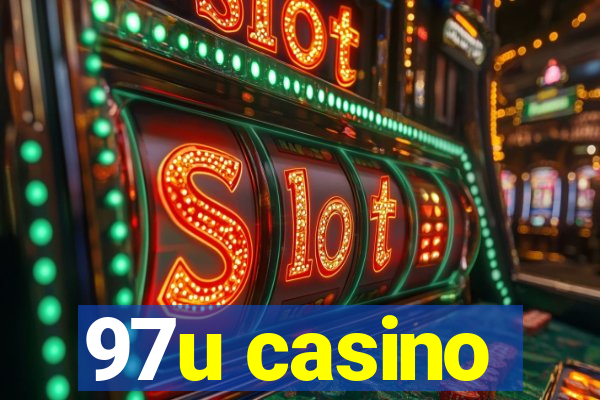 97u casino