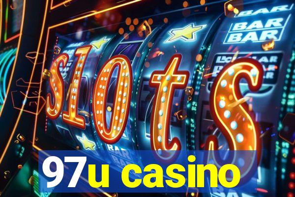 97u casino