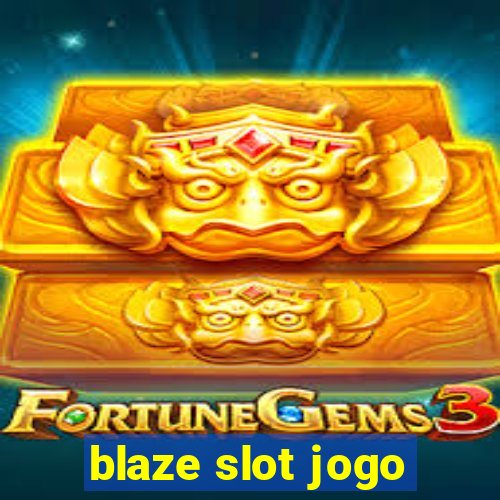 blaze slot jogo