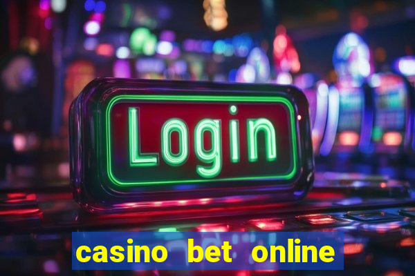 casino bet online real money