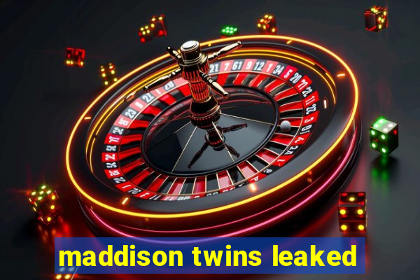 maddison twins leaked