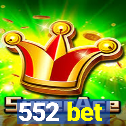 552 bet