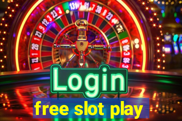 free slot play