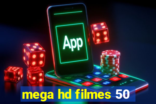 mega hd filmes 50