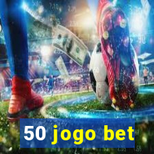 50 jogo bet