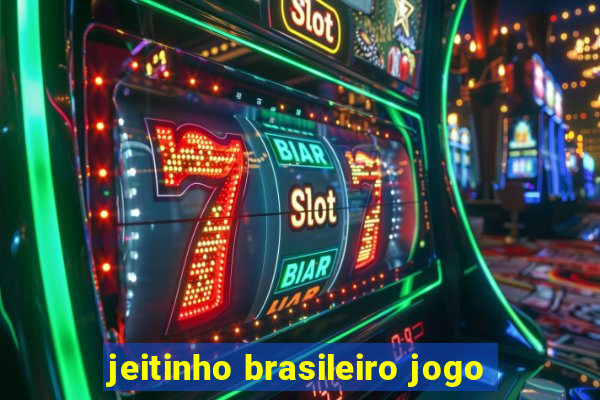 jeitinho brasileiro jogo