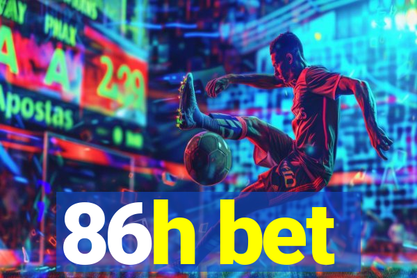 86h bet