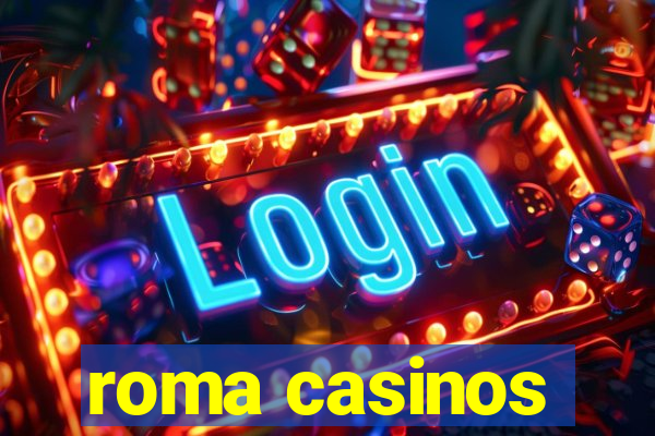 roma casinos