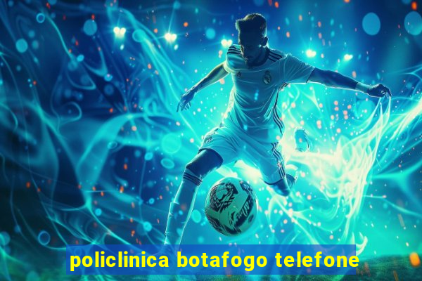 policlinica botafogo telefone