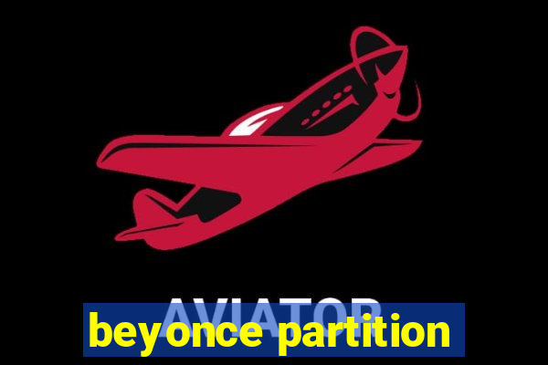 beyonce partition