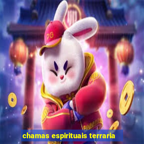 chamas espirituais terraria