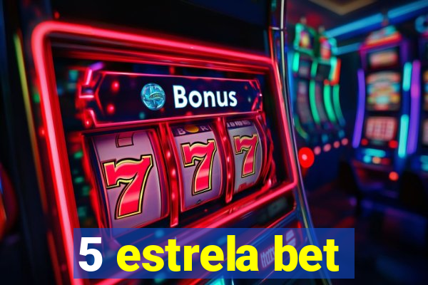 5 estrela bet