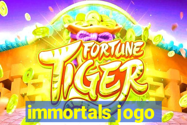 immortals jogo