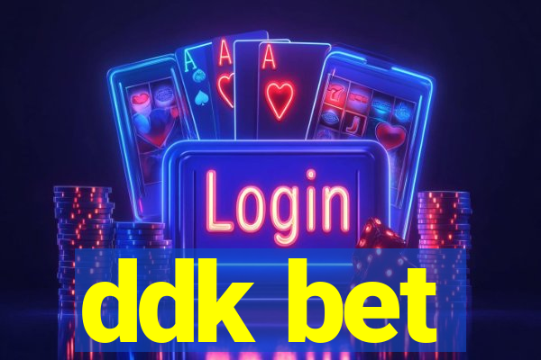 ddk bet