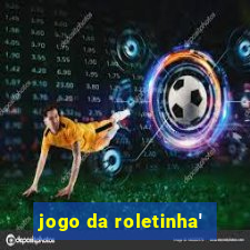 jogo da roletinha'