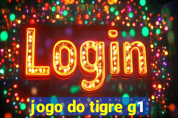 jogo do tigre g1