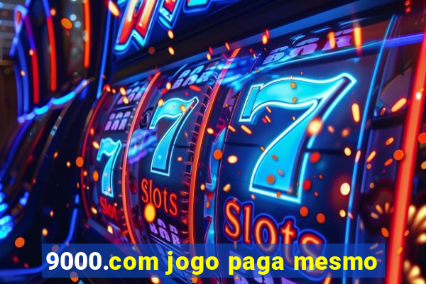 9000.com jogo paga mesmo