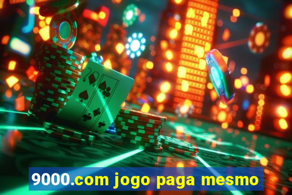 9000.com jogo paga mesmo