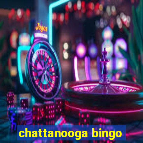 chattanooga bingo