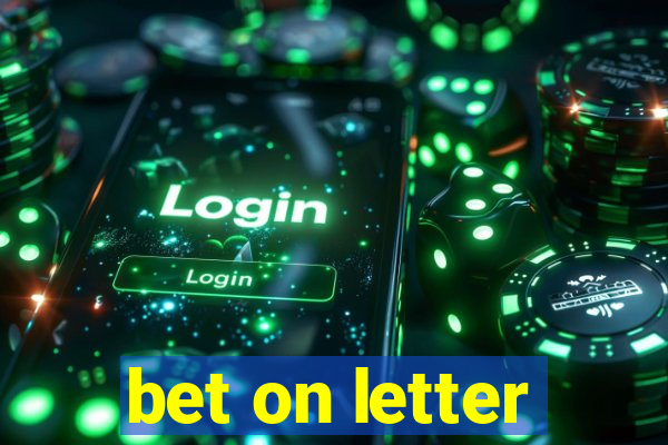 bet on letter