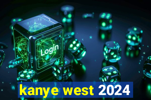 kanye west 2024