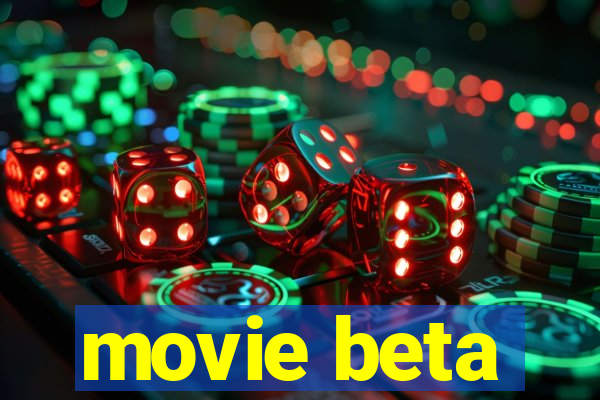 movie beta