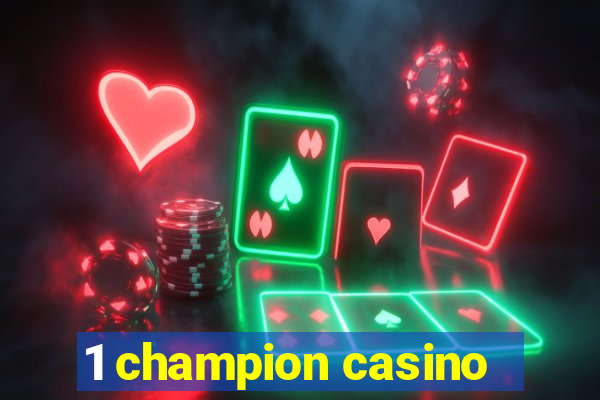 1 champion casino