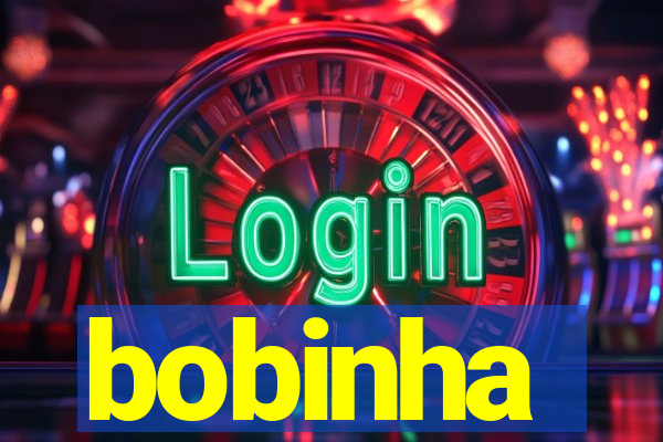 bobinha