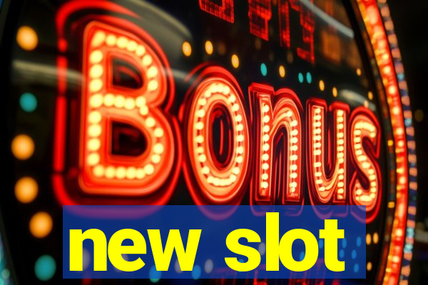 new slot