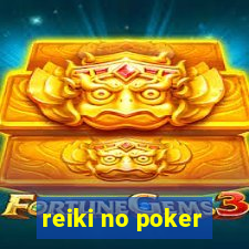 reiki no poker