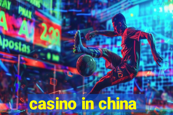 casino in china