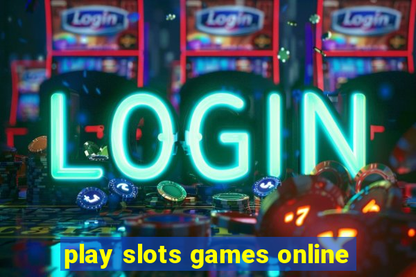 play slots games online