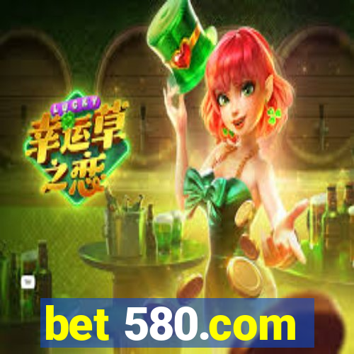 bet 580.com