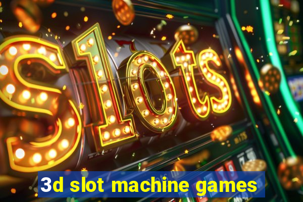 3d slot machine games