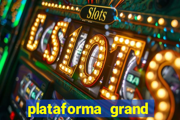 plataforma grand slots paga mesmo