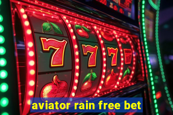 aviator rain free bet